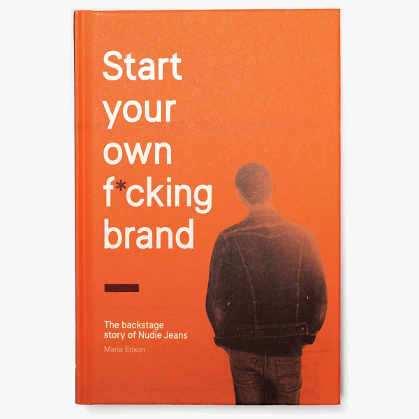 Nudie Jeans 'Start Your Own F*cking Brand' Book - English | Nudie Jeans Lifestyle | JEANSTORE